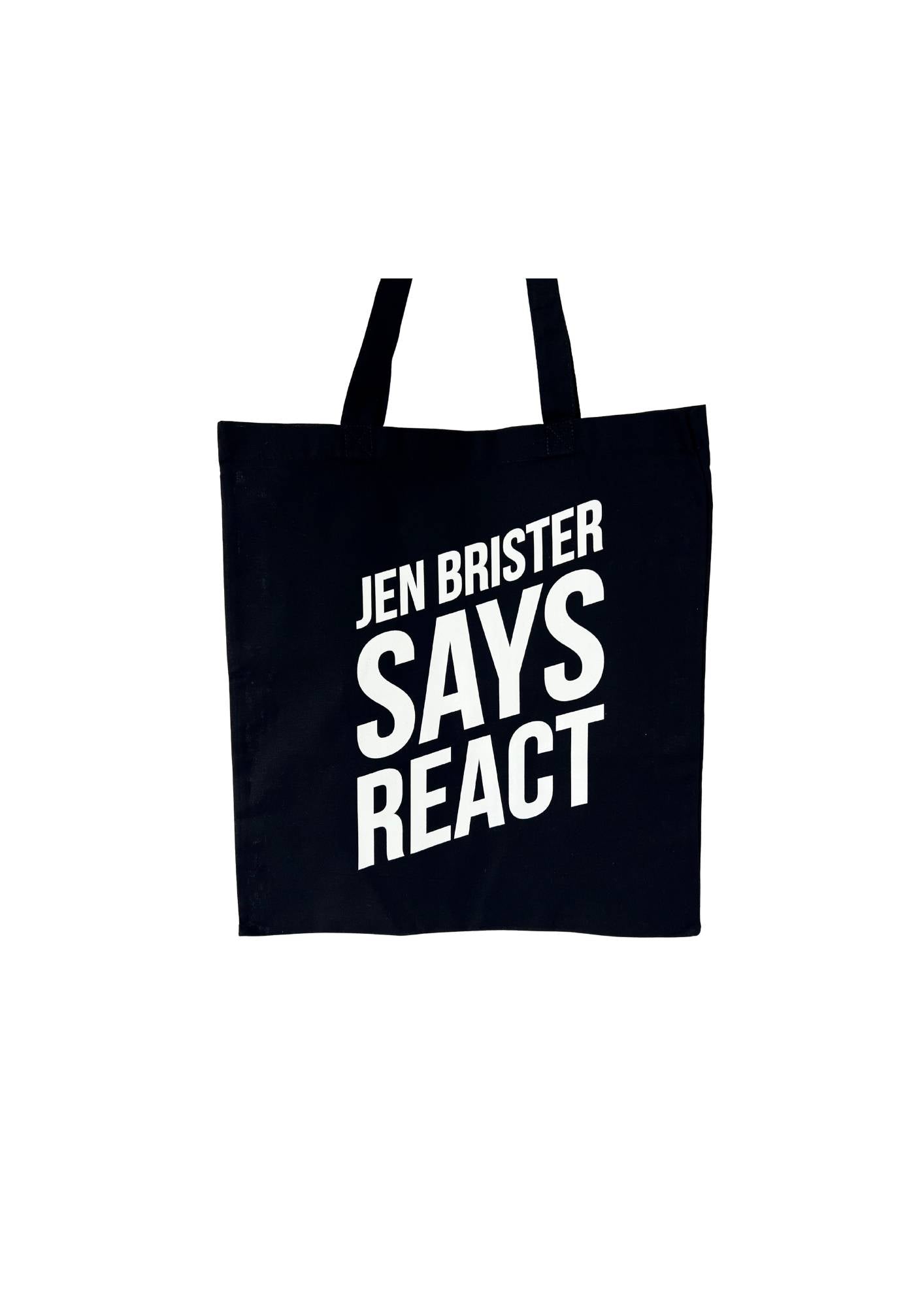 Jen Brister Says React tote bag