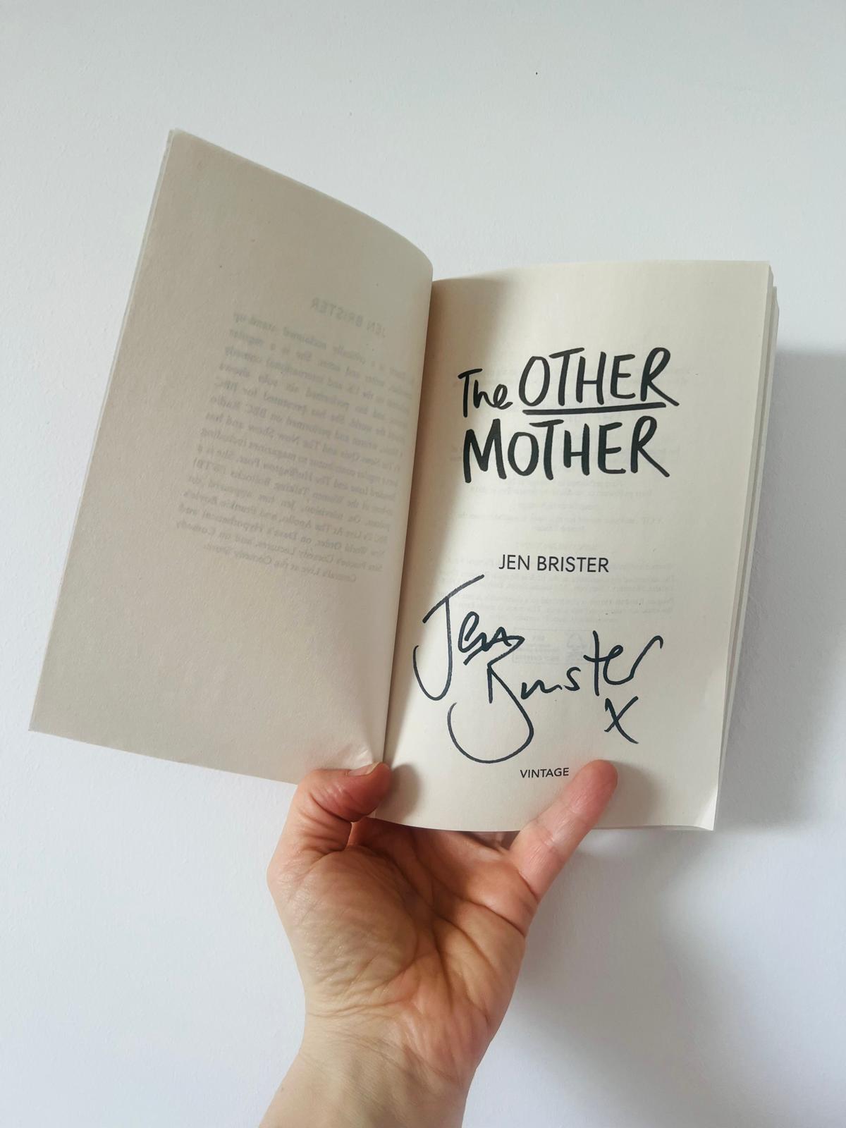 The Other Mother: a memoir for ALL parents (not the smug ones) by Jen Brister. Signed copy.